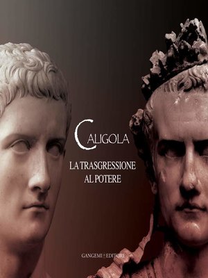 cover image of Caligola. La trasgressione al potere